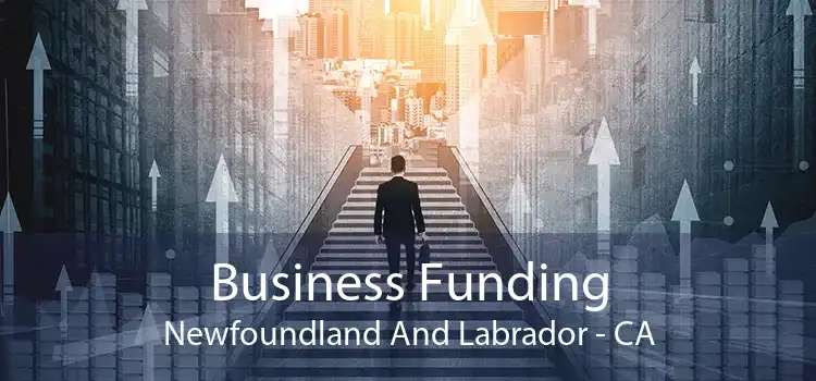 Business Funding Newfoundland And Labrador - CA