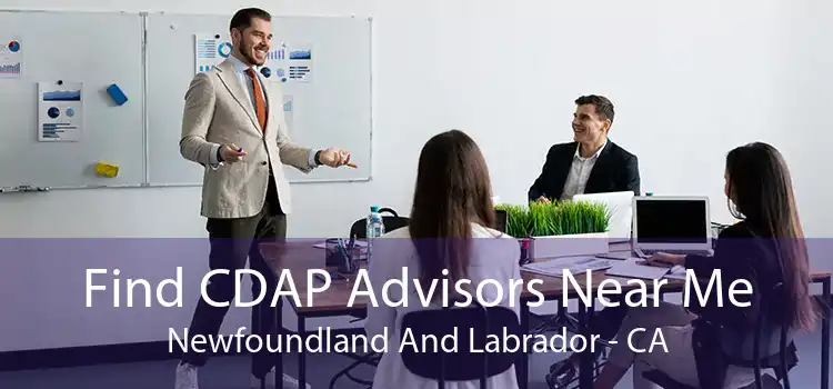 Find CDAP Advisors Near Me Newfoundland And Labrador - CA