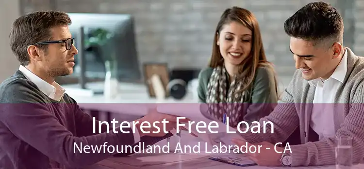 Interest Free Loan Newfoundland And Labrador - CA